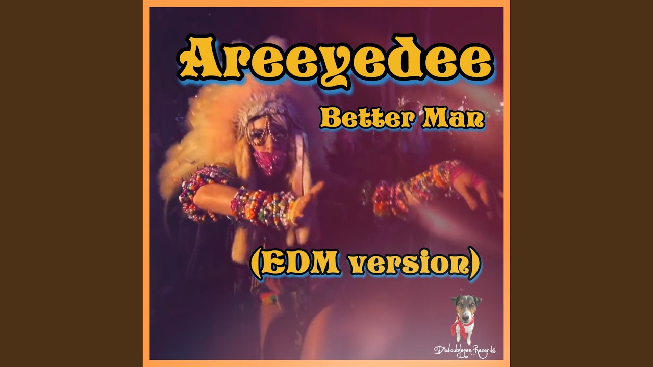 Better Man EDM