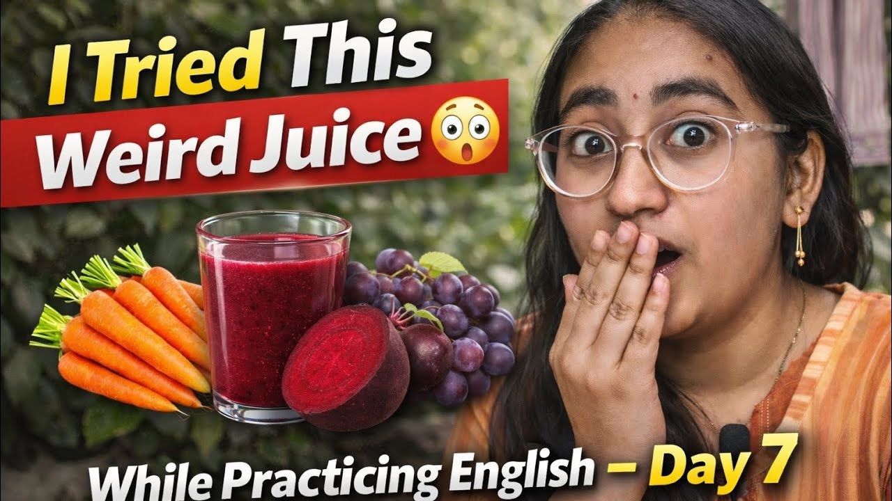 Day 7 — I Tried This Weird Juice 😳 While Practicing English | Beginner Speaking Challenge #english