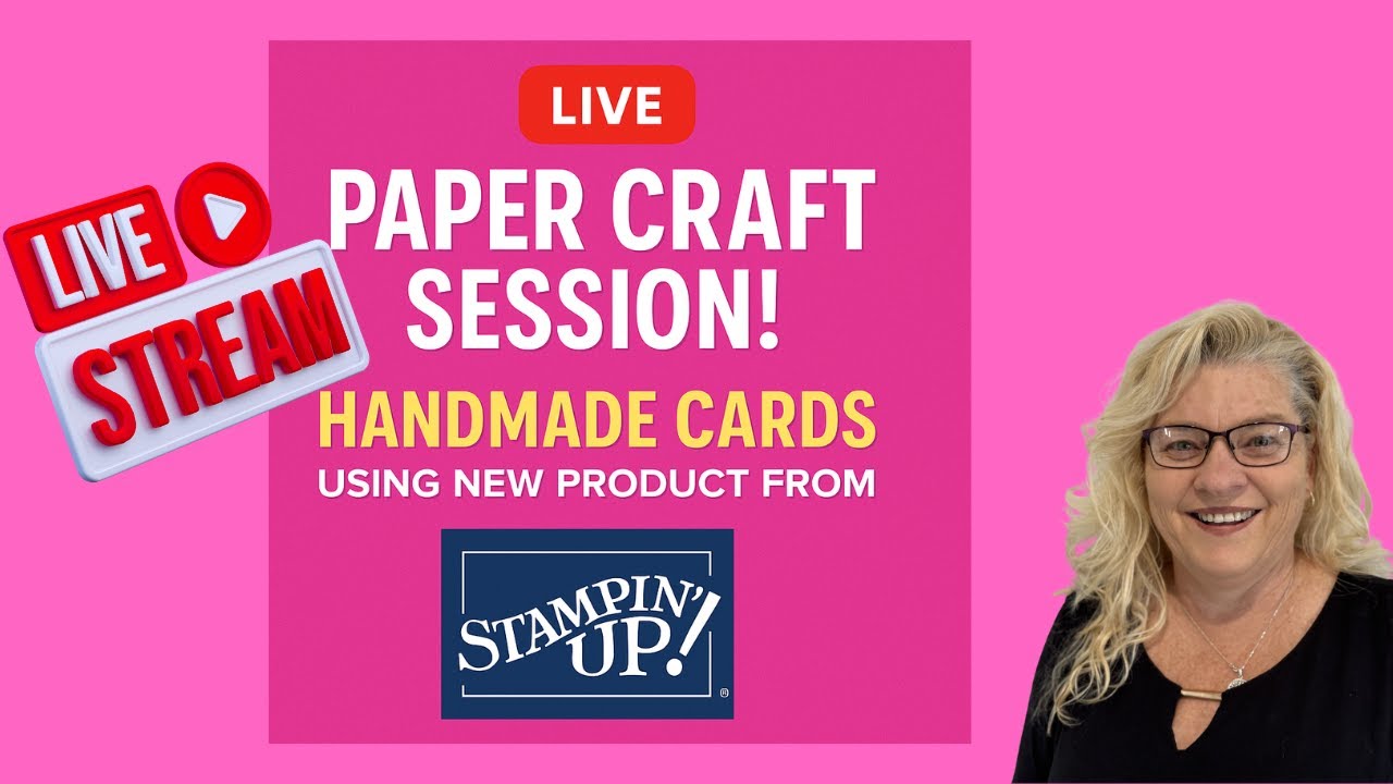 LIVE Cardmaking Class Create With BRAND-NEW Stampin’ Up! Product! Early Access When You Join My Team