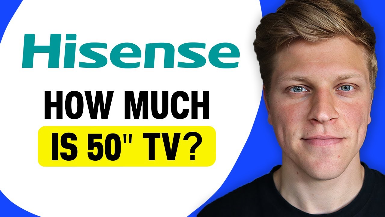 How Much Is a Hisense TV 50 Inches?