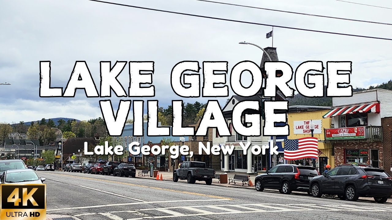 [4K] Lake George Village Walk | Peaceful Lakeside Stroll in the Adirondacks