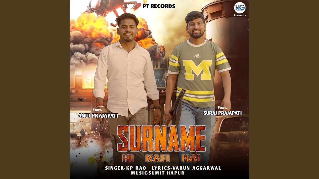 Surname Hi Kafi Hai (feat. Anuj Prajapati, Suraj Prajapati)