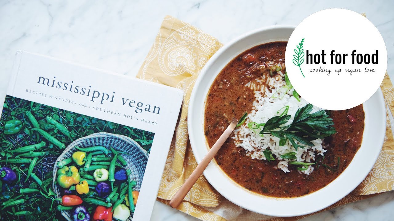 How To Make A Classic Gumbo (The Mississippi Vegan cookbook) | hot for food test kitchen