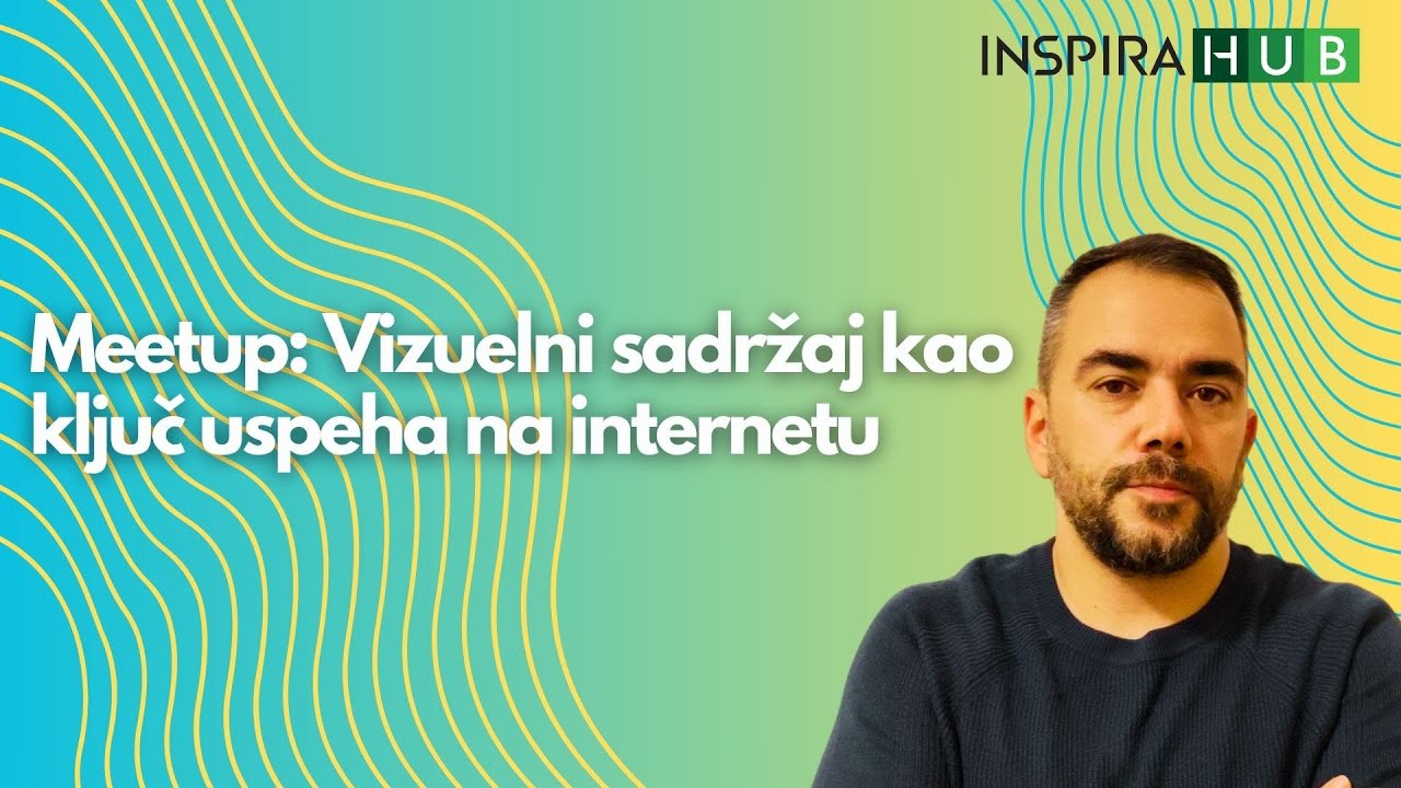 Meetup: Vizuelni sadržaj kao ključ uspeha na internetu