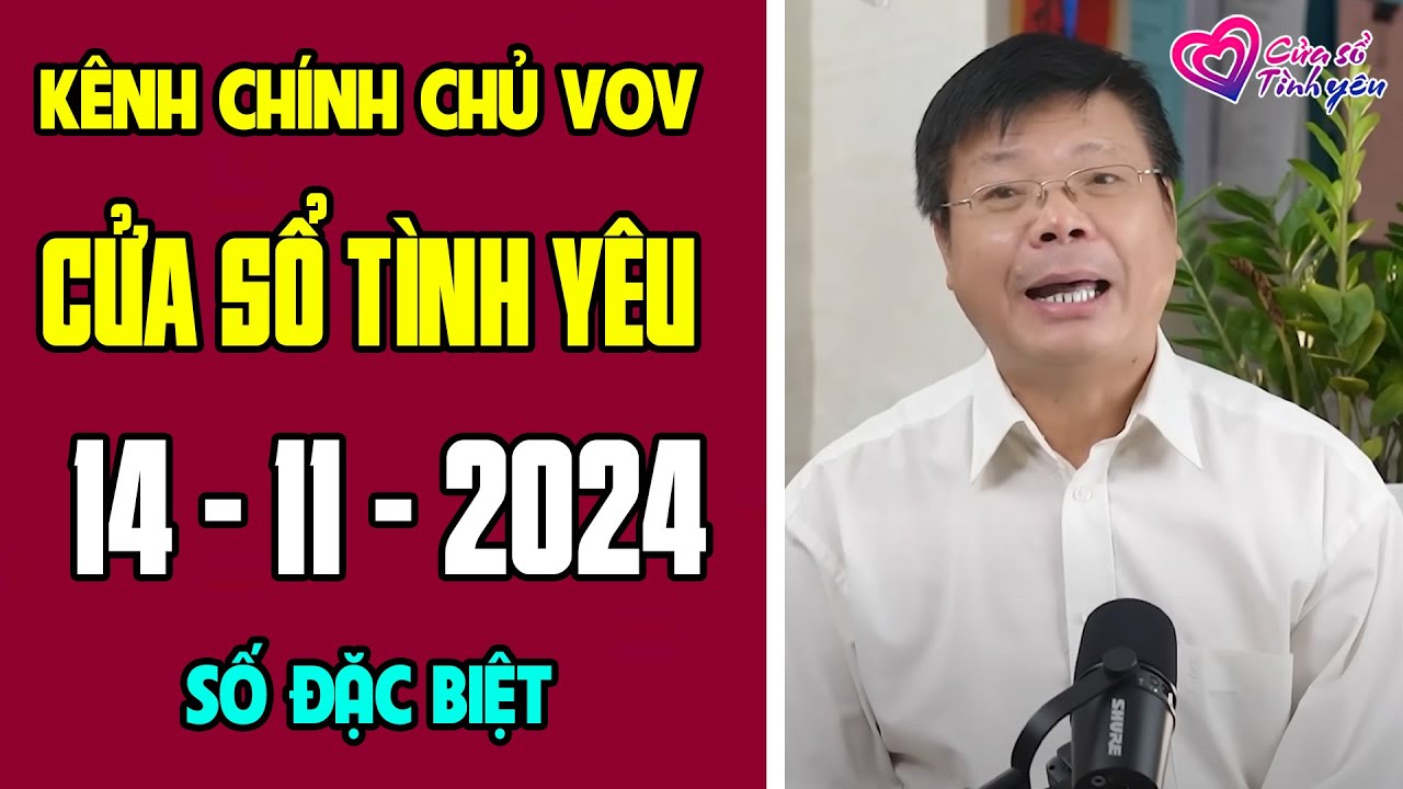 [KÊNH CHÍNH CHỦ VOV] Trò Chuyện Cùng Đinh Đoàn 14/11/2024 | Cửa Sổ Tình Yêu | Tư Vấn Hôn Nhân