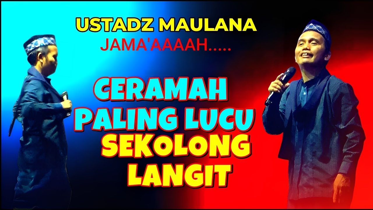 CERAMAH LUCU USTADZ MAULANA TERBARU