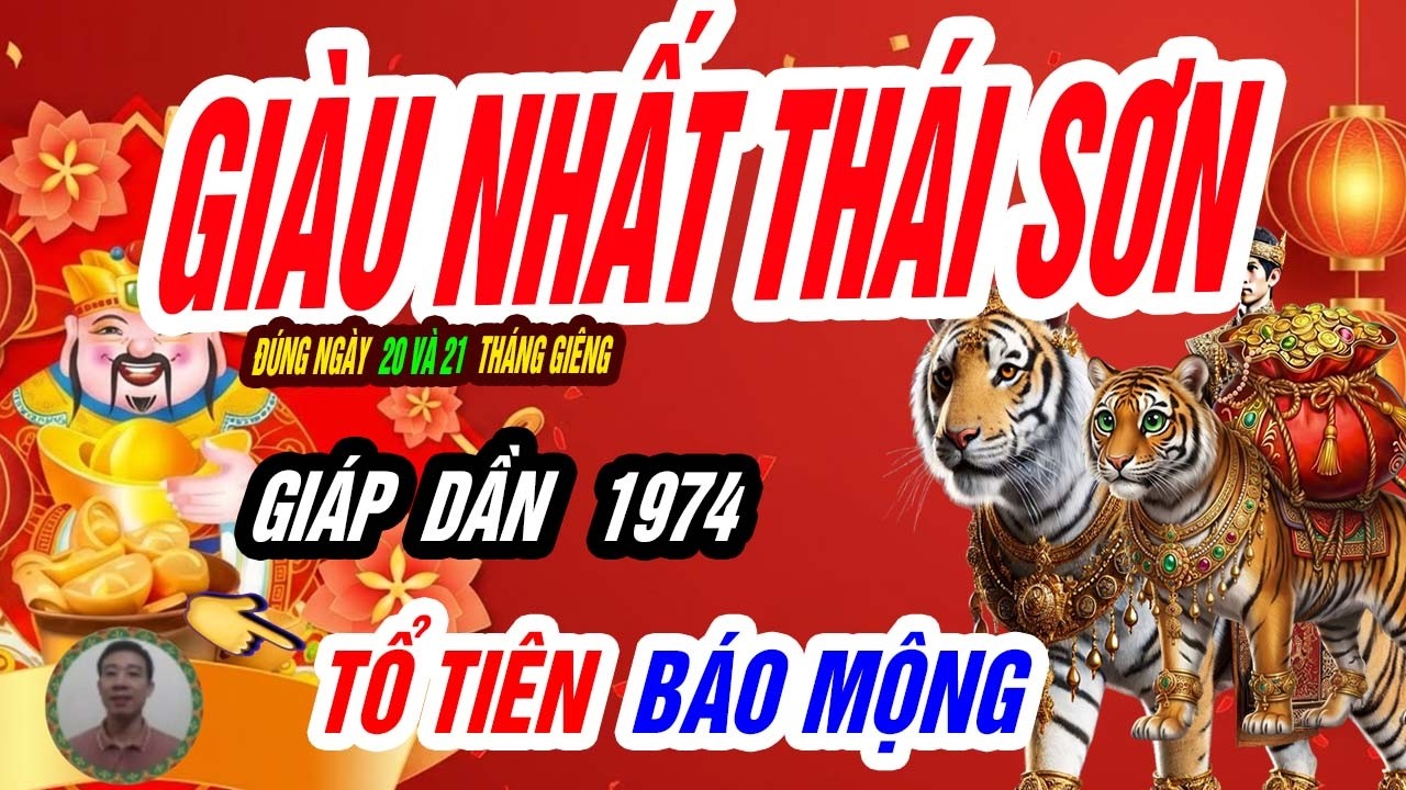 🐯 Uy Lực Trỗi Dậy! GIÁP DẦN 1974 Bước Qua Ngưỡng Mới Đúng 20 Và 21 Tháng Giêng