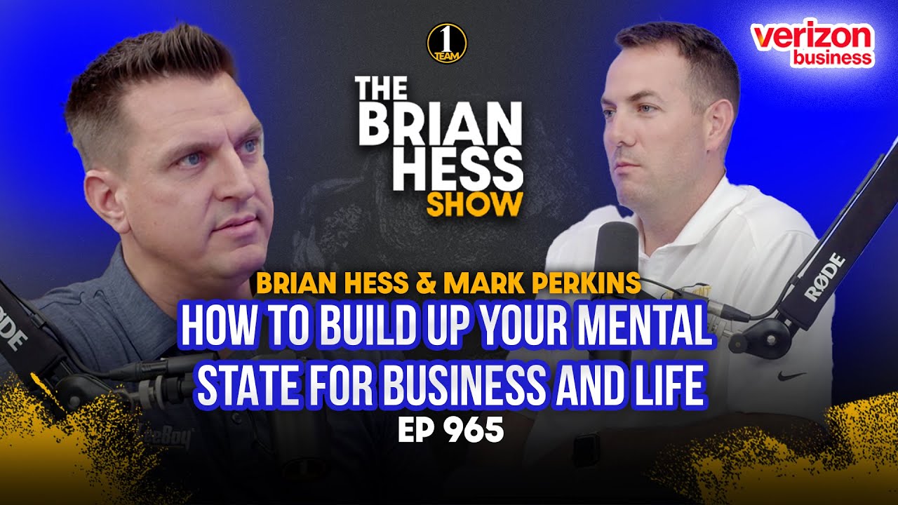 Episode 965 | How to Build Up Your Mental State for Business and Life