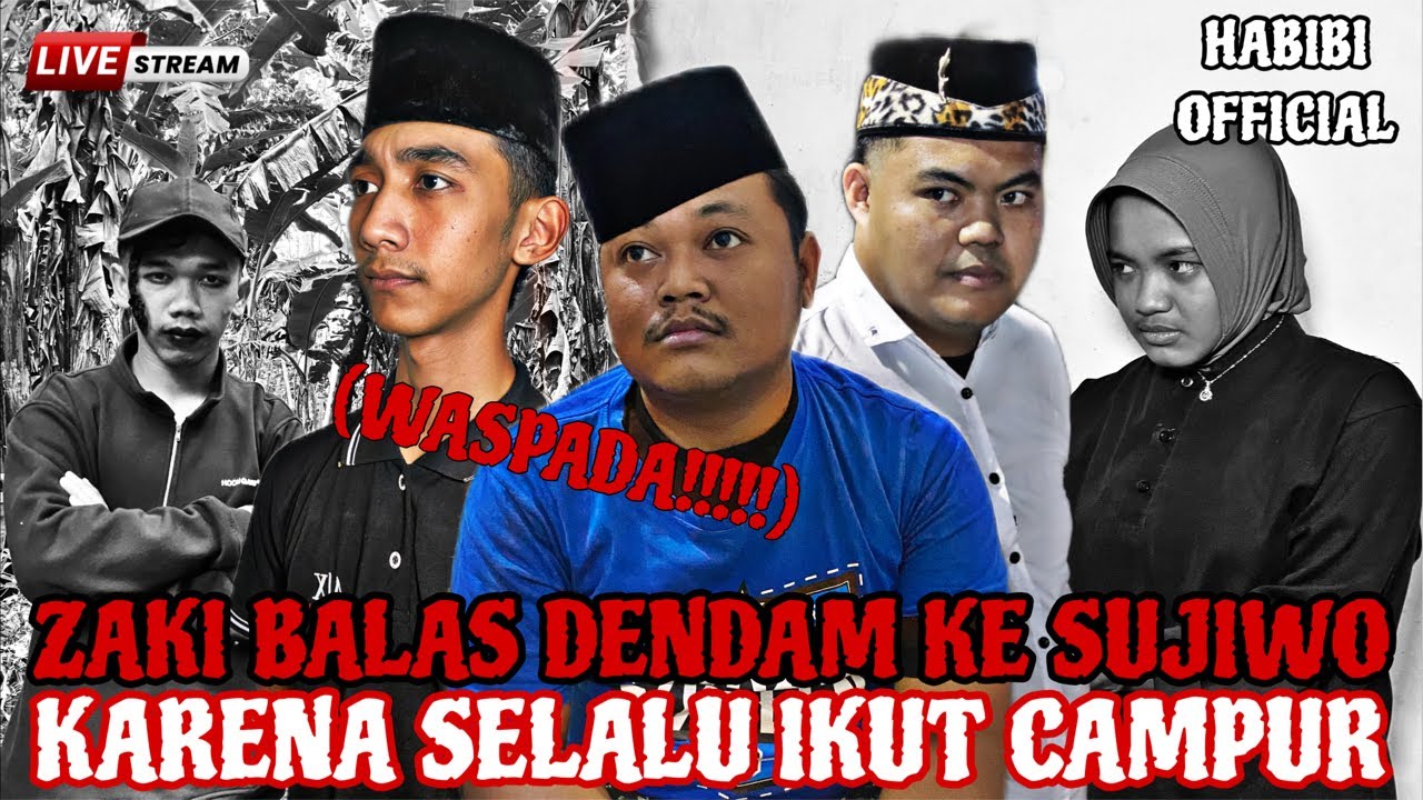 🔴| LIVE |HABIBI OFFICIAL | ZAKI BALAS DENDAM KE SUJIWO KARENA SELALU IKUT CAMPUR ‼️‼️
