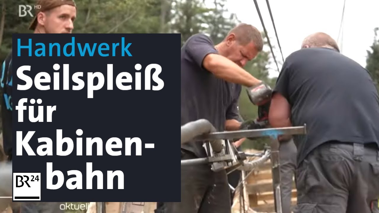 Für die neue Kabinenbahn: Seilspleiß am Ochsenkopf | BR24