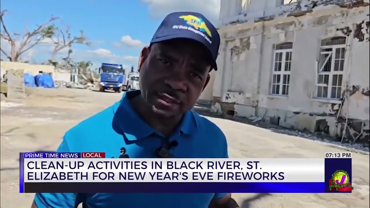 Clean-Up Activities in Black River, St Elizabeth for New Year's Eve Fireworks | TVJ News
