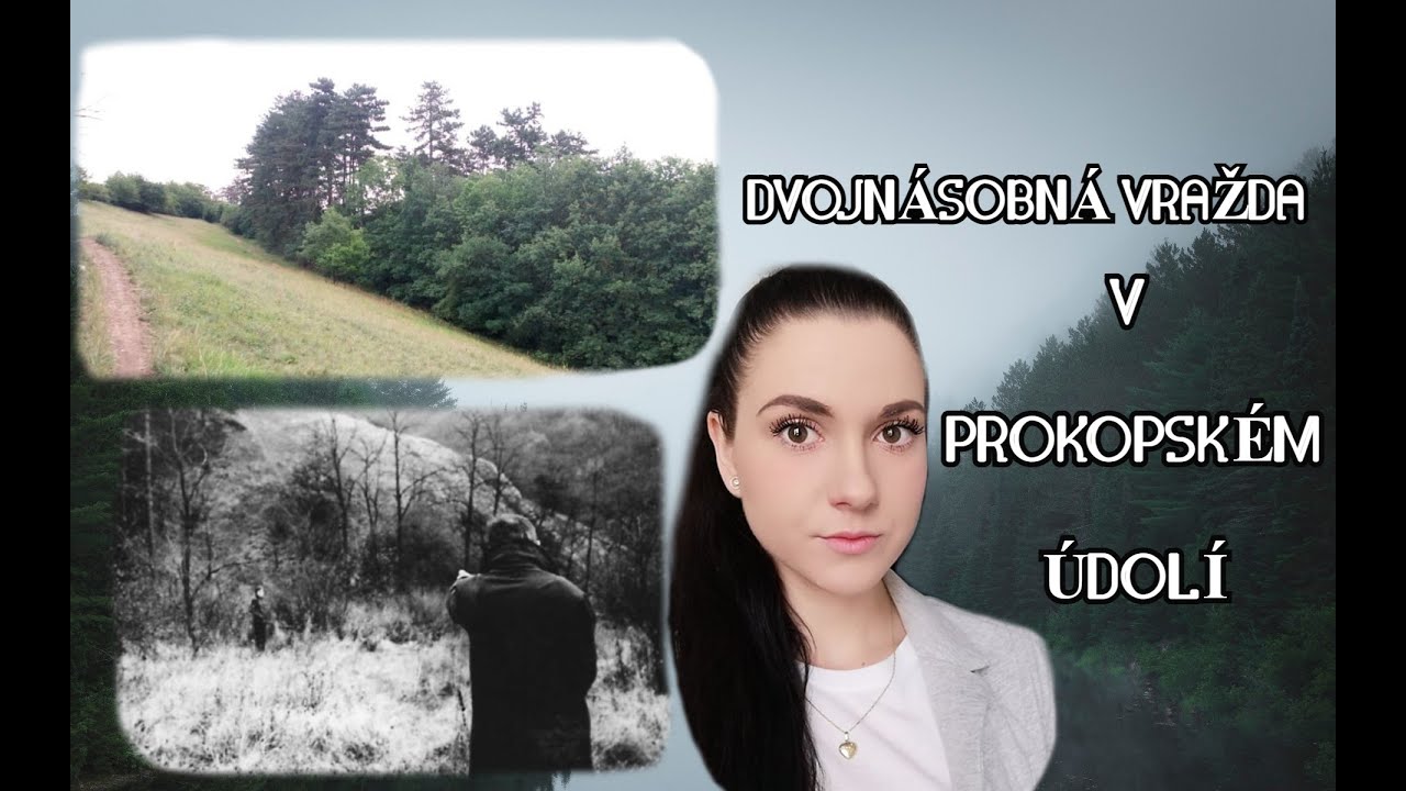Dvojnásobná vražda v Prokopském údolí /krimi/kriminální případ/český zločin