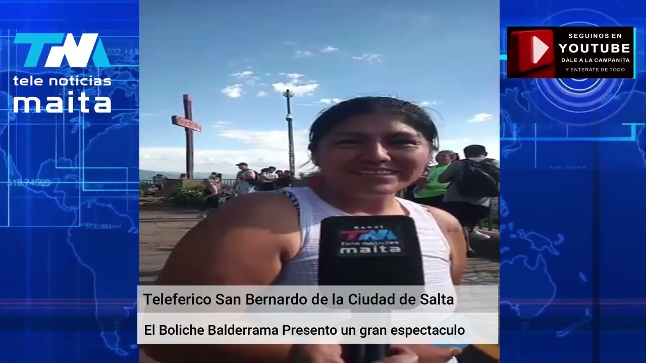 Teleférico Salta y el Boliche Balderrama de la Ciudad de Salta
