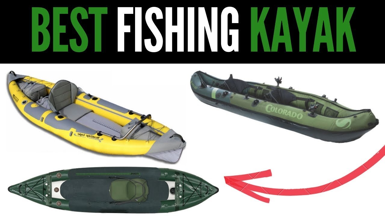 Best Inflatable Kayak For Fishing -- My Top 3 Picks