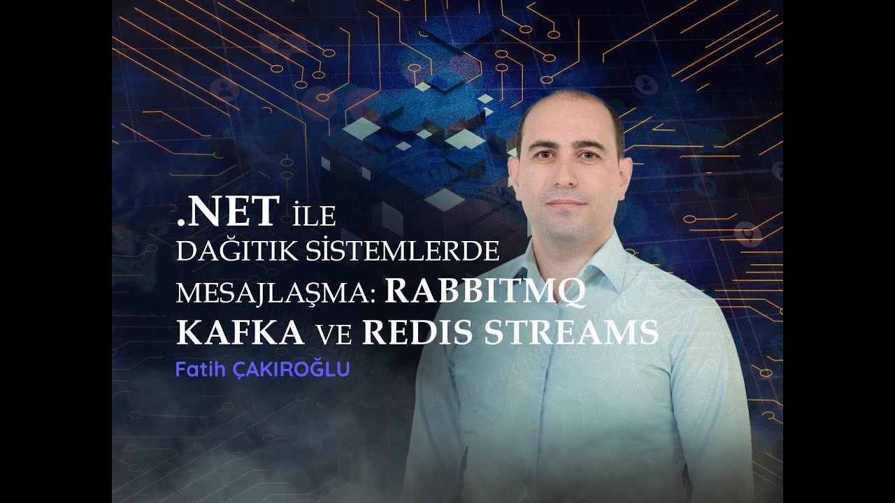 .NET Developer’lar için Modern Mimariler: RabbitMQ – Kafka – Redis Streams | Canlı Yayın