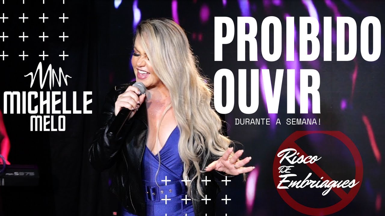 MICHELLE MELO - PROIBIDO OUVIR DURANTE A SEMANA - COMPLETO 2021 - ARROCHA MARÇO 2021