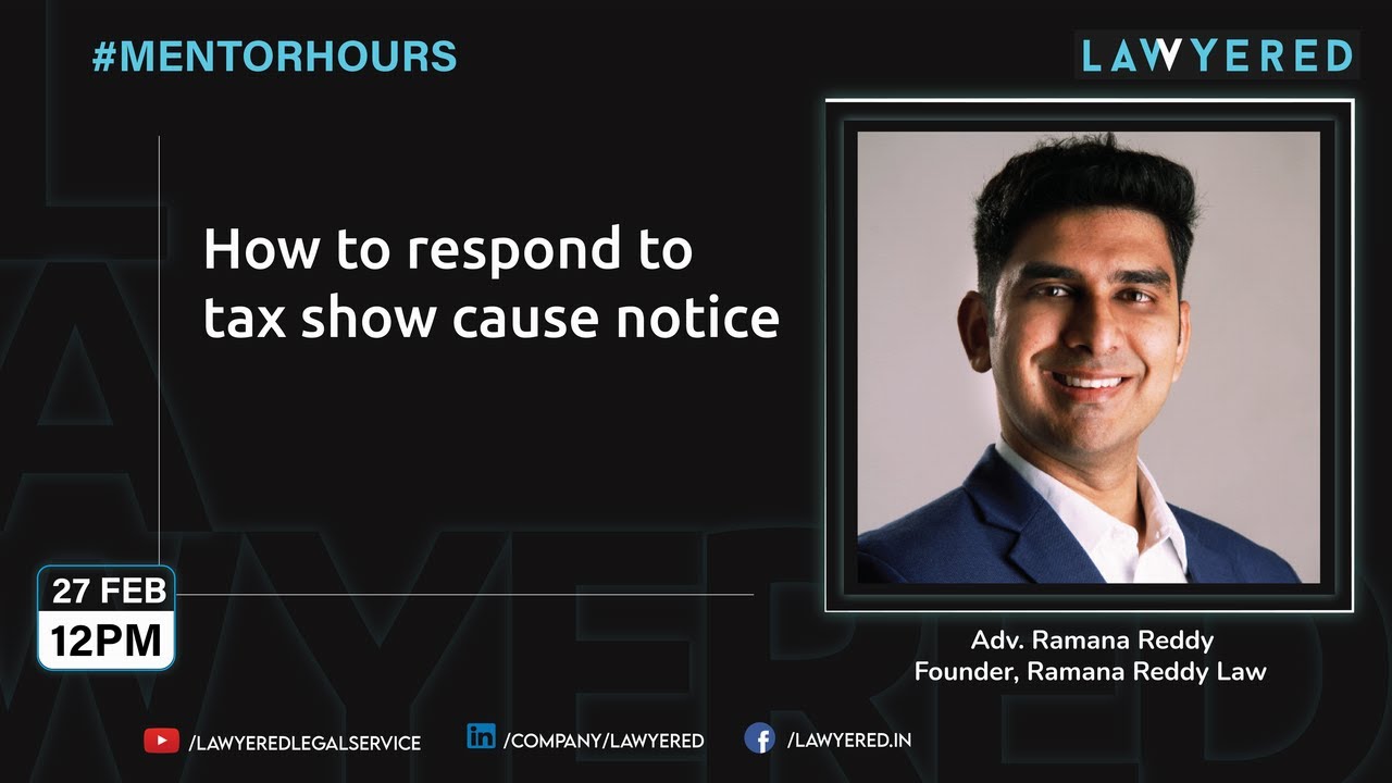 How to respond to tax show cause notice #MentorHours by Adv. Ramana Reddy