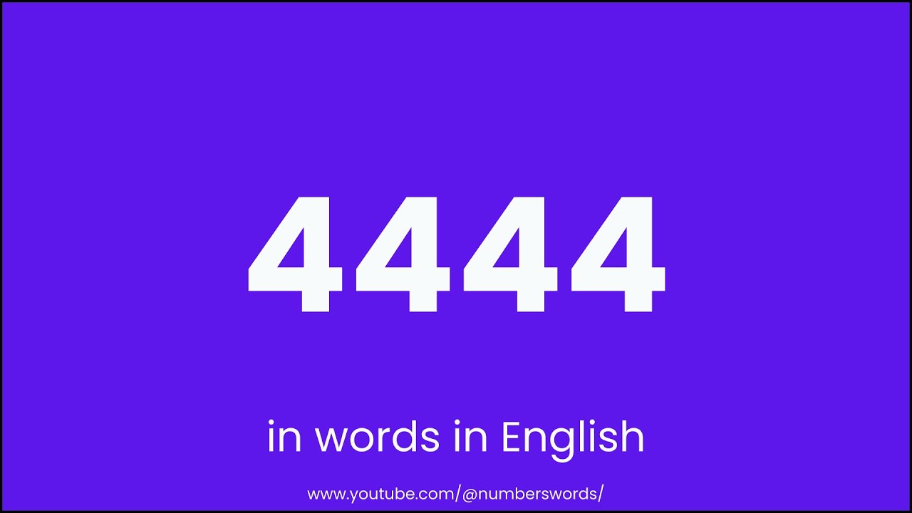 How to write 4444 in words
