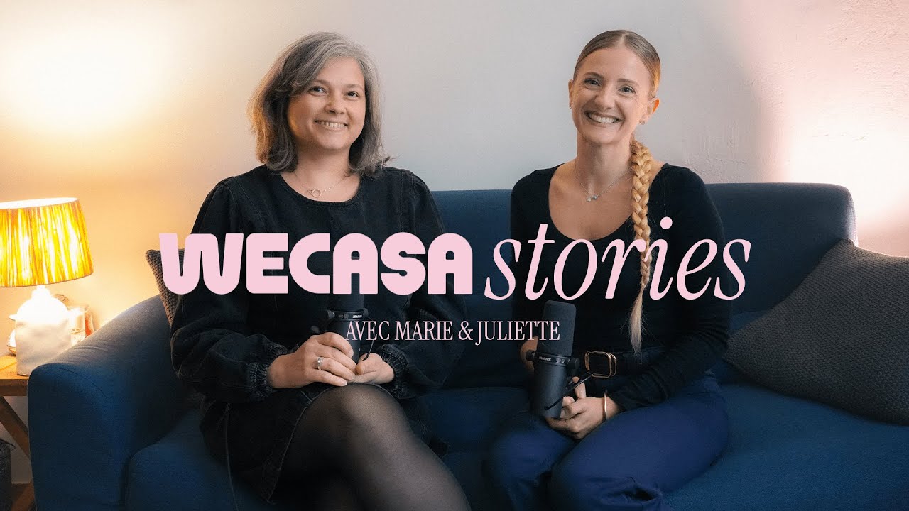 Wecasa Stories - Marie & Juliette