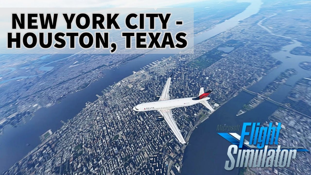 ✈️ MICROSOFT FLIGHT SIMULATOR 2020 | NEW YORK CITY - HOUSTON - DELTA AIRLINES- A320NEO  - AcePilotHD