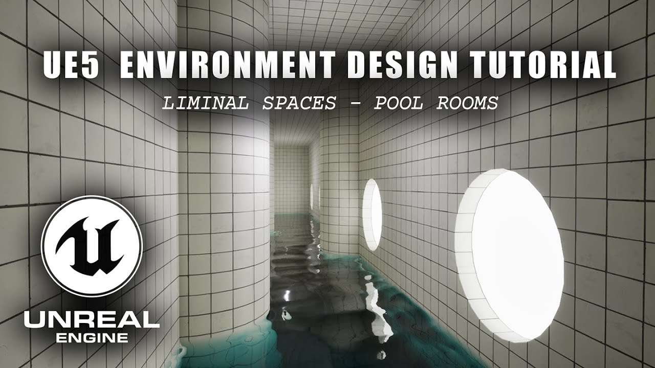 Unreal Engine 5 Environment Design Tutorial | Liminal Spaces - Pool Rooms