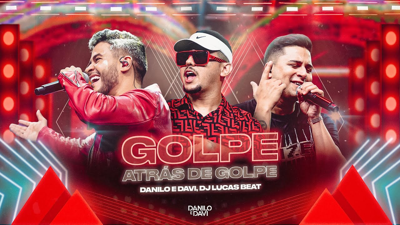 Danilo e Davi, @DJLucasBeat  - Golpe Atrás De Golpe (Prazer Danilo e Davi)