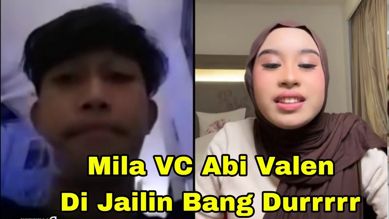 MILA VC VALEN DI JAILIN BANG DURR
