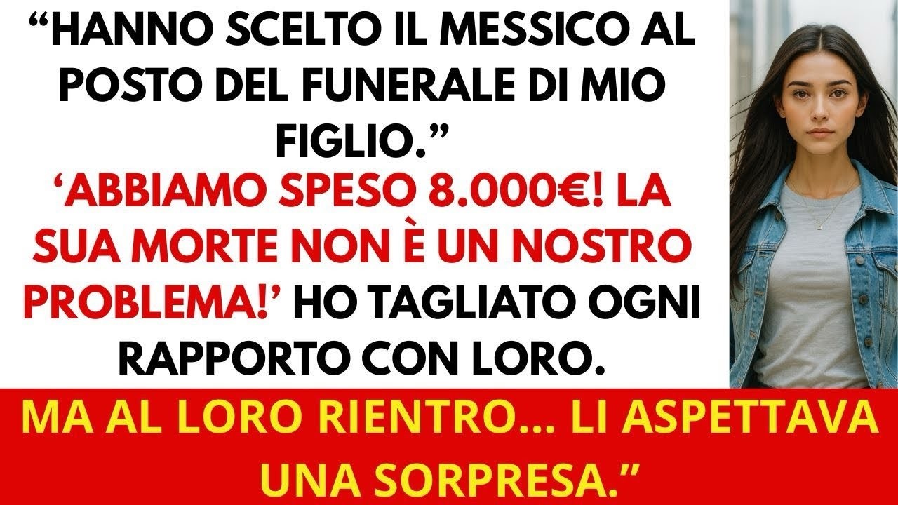 La mia famiglia ha scelto il Messico invece del funerale di mio figlio  Ho tagliato i ponti