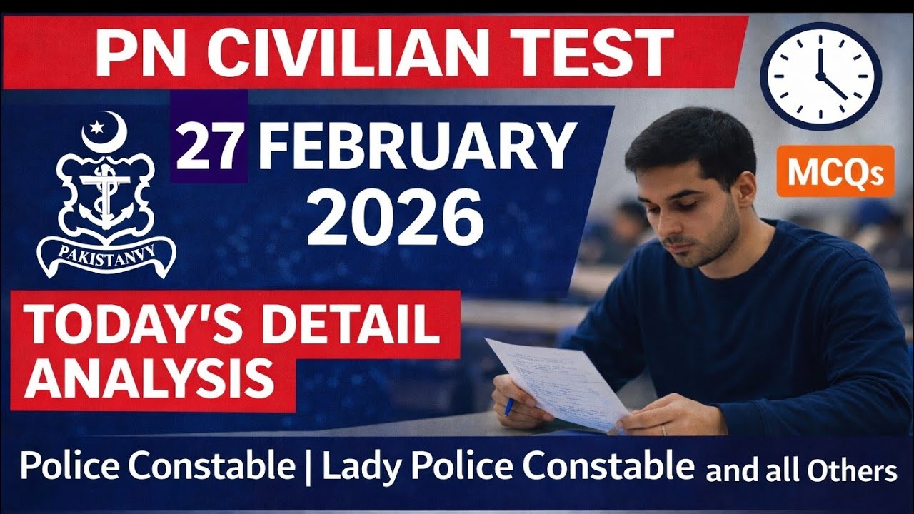 Pak Navy Civilian today's initial test experience | 27 Feb 26 | Police Constable & Civil Apprentice
