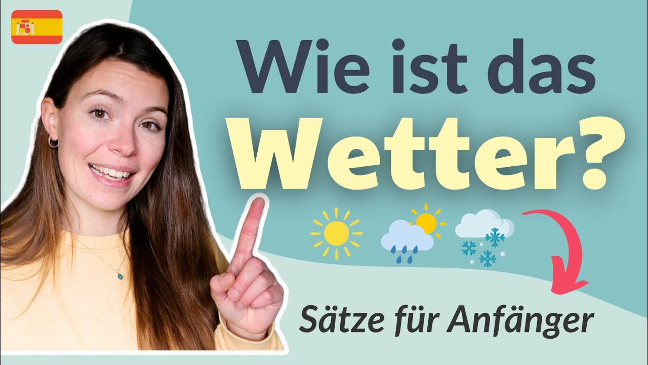 Wie ist das Wetter? | Das Wetter auf Spanisch beschreiben