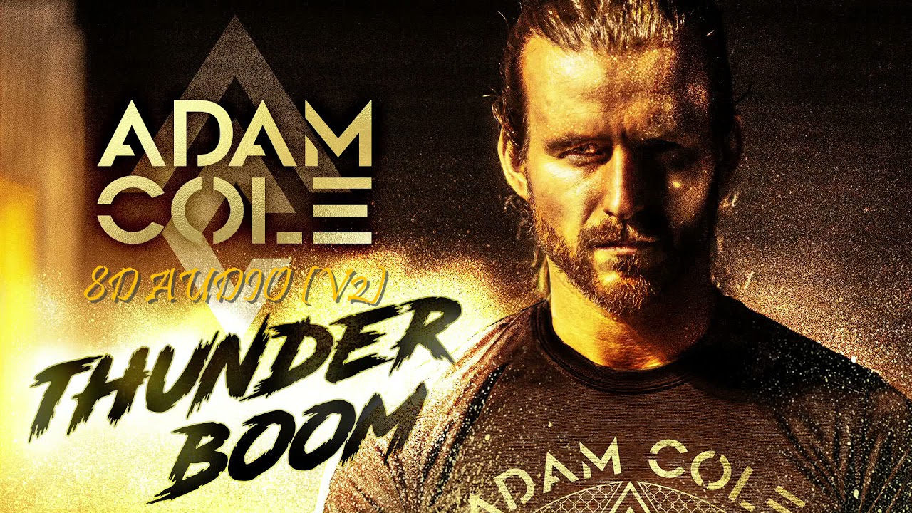 Thunder Boom V2 - Adam Cole WWE NXT Theme [8D Audio]