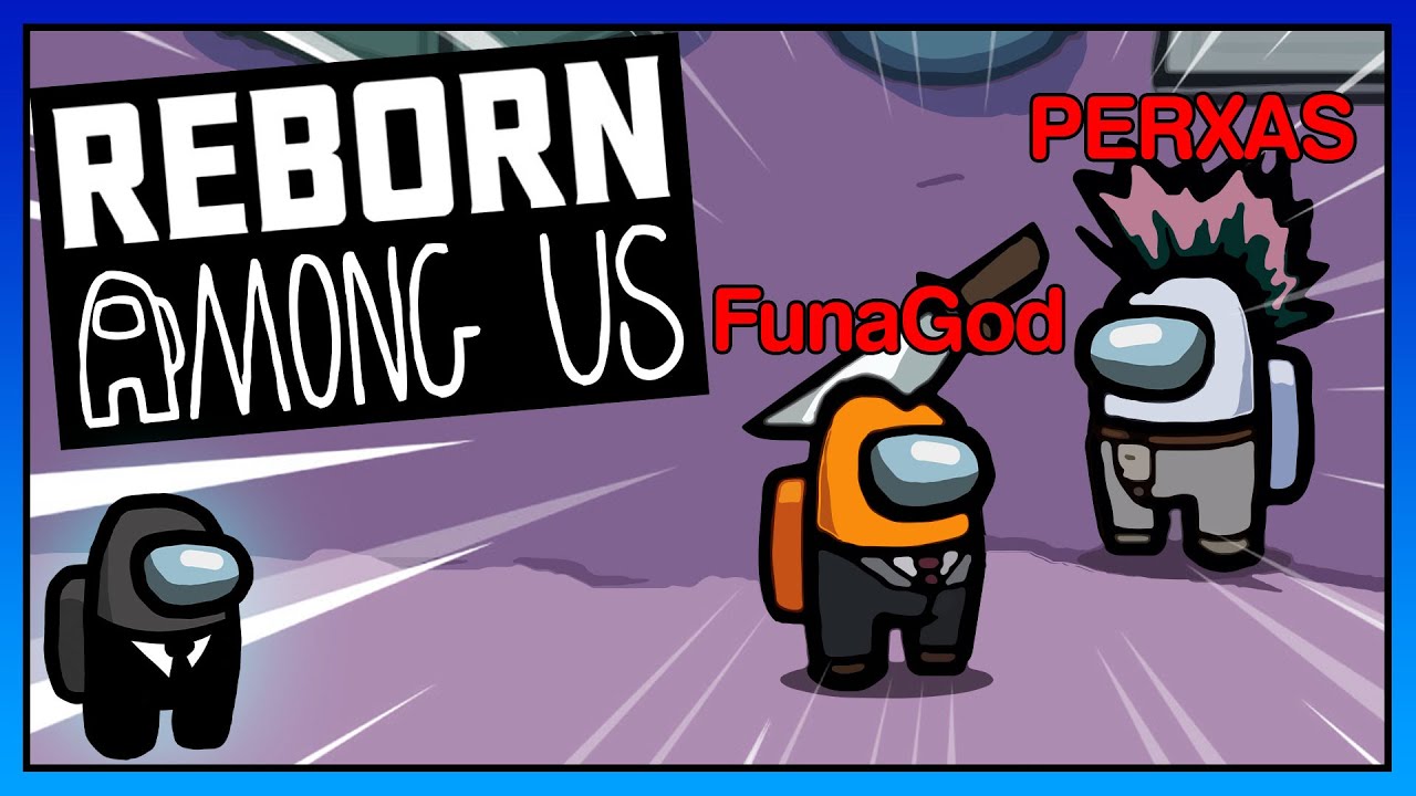 AMONG US #8 | REBORN y PERXITAA IMPOSTORES