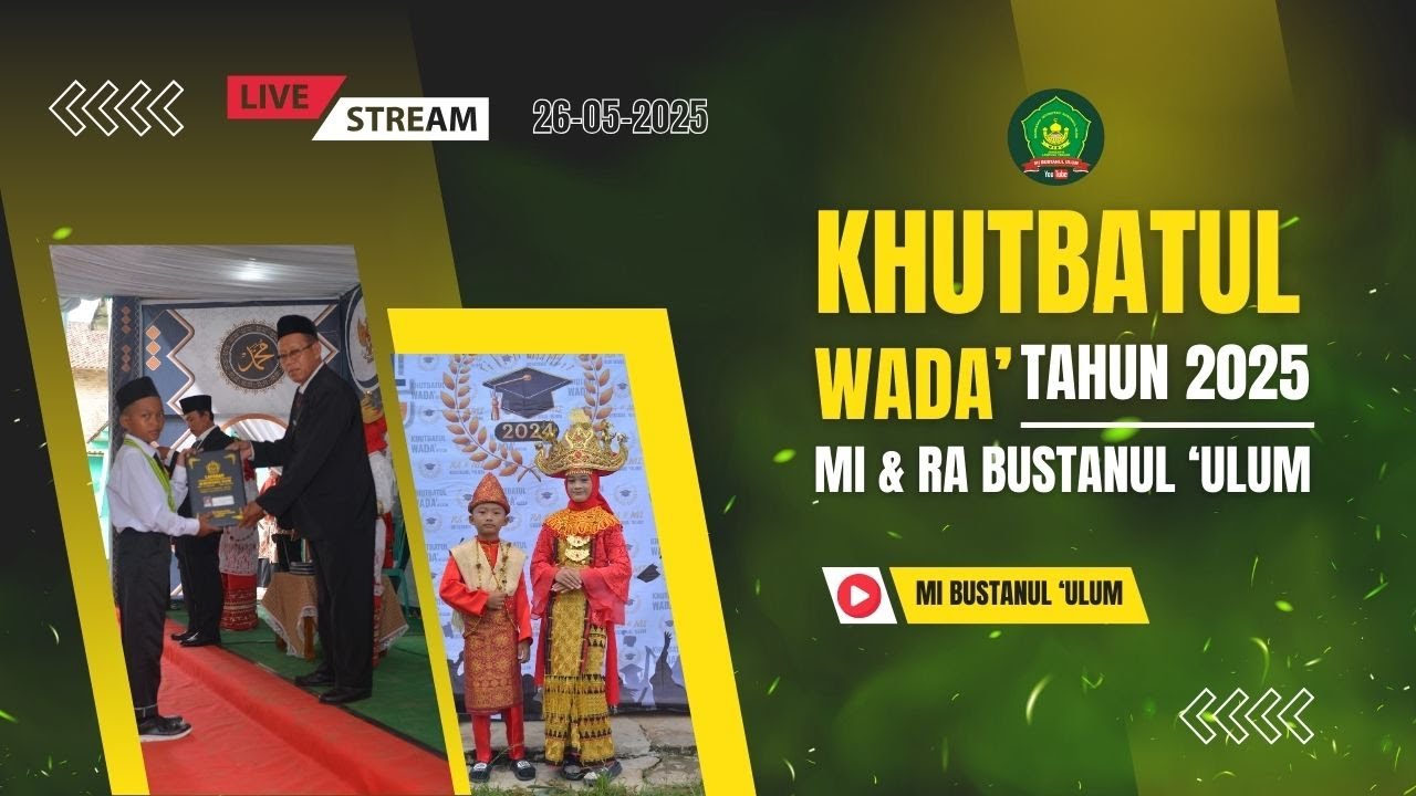 KHUTBATUL WADA' RA & MI Bustanul 'Ulum Tahun 2025