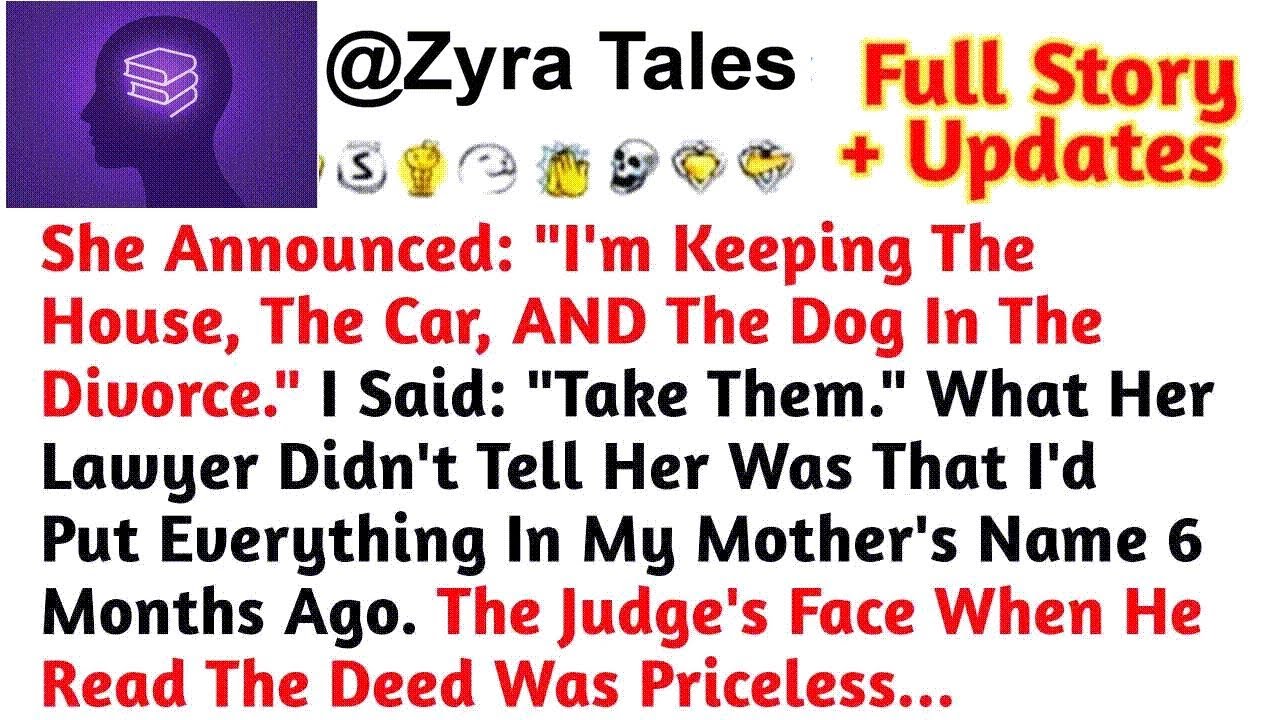 She Announced： ＂I'm Keeping The House, The Car, AND The Dog In The Divorce ＂ I Said ⧸⧸Reddit Stories