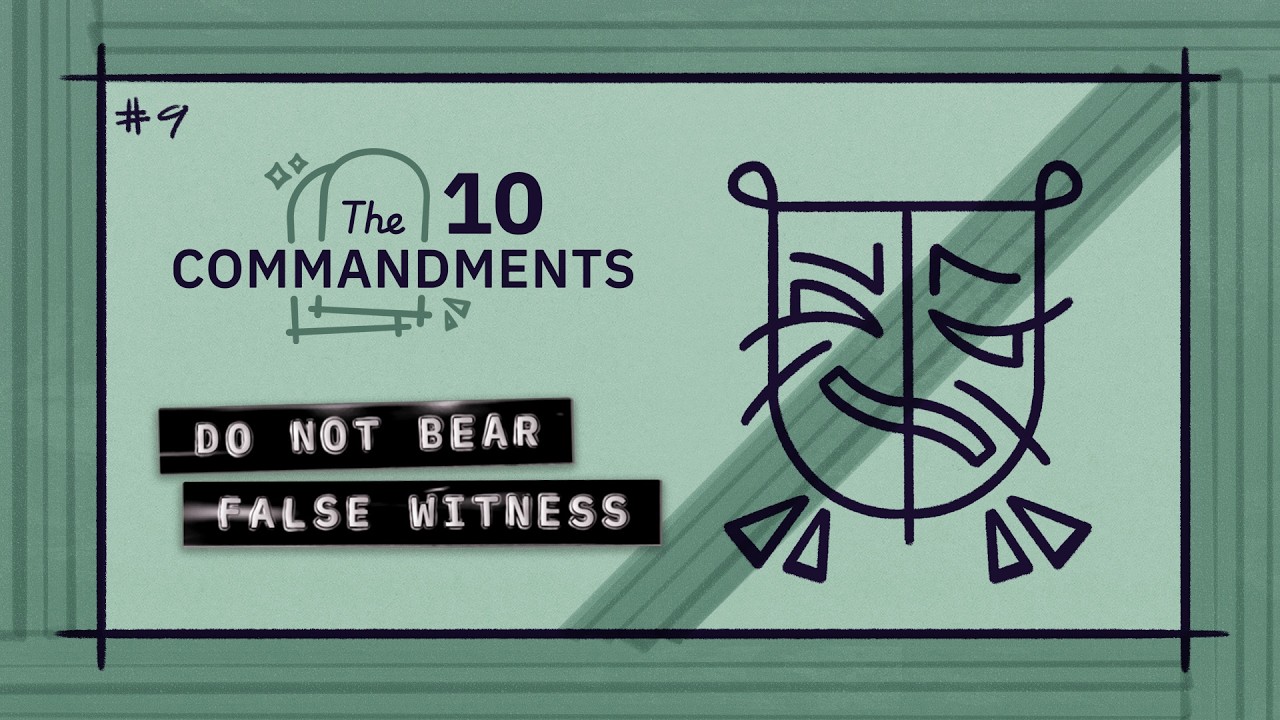 9th Commandment: Do Not Bear False Witness