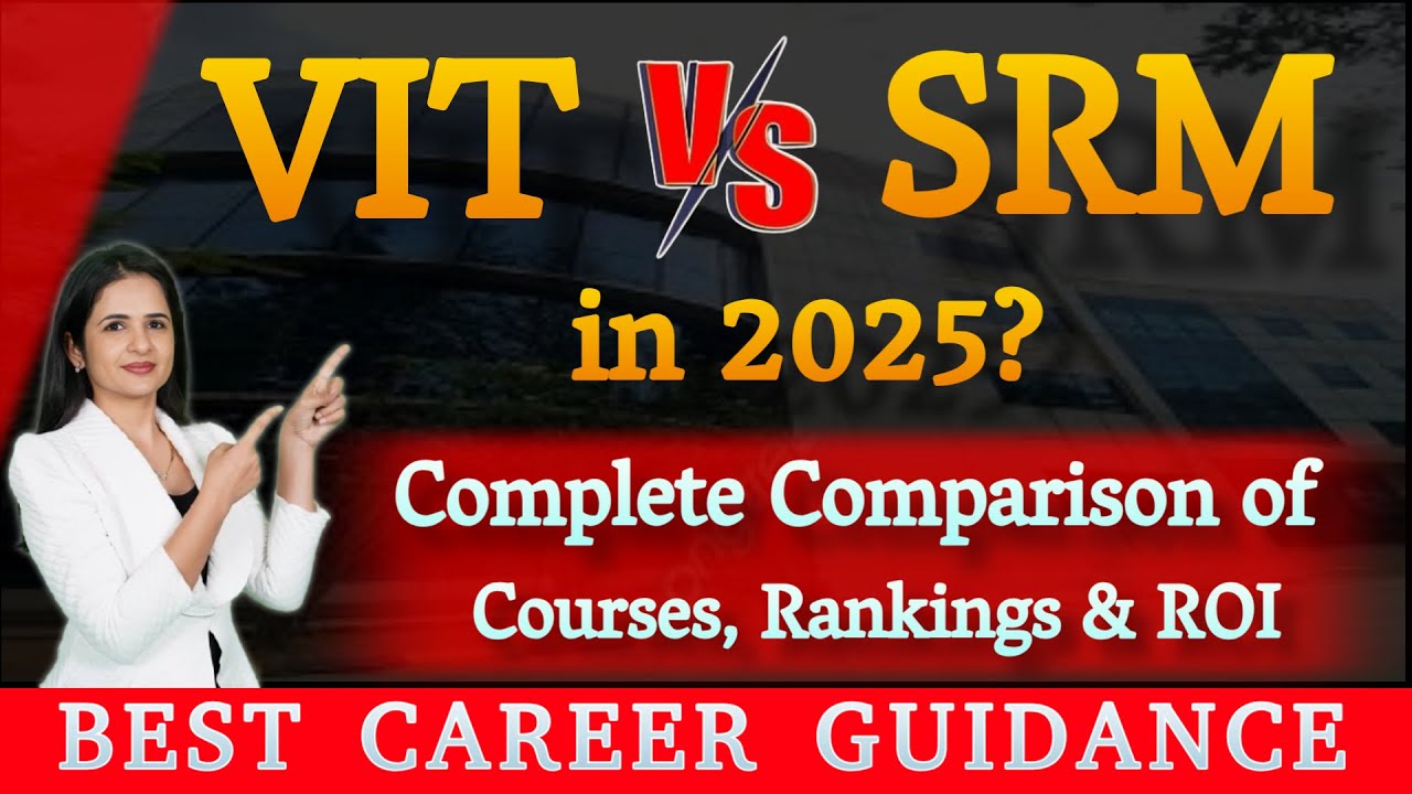 📊 VIT or SRM in 2025? | Complete Comparison of Courses, Rankings & ROI