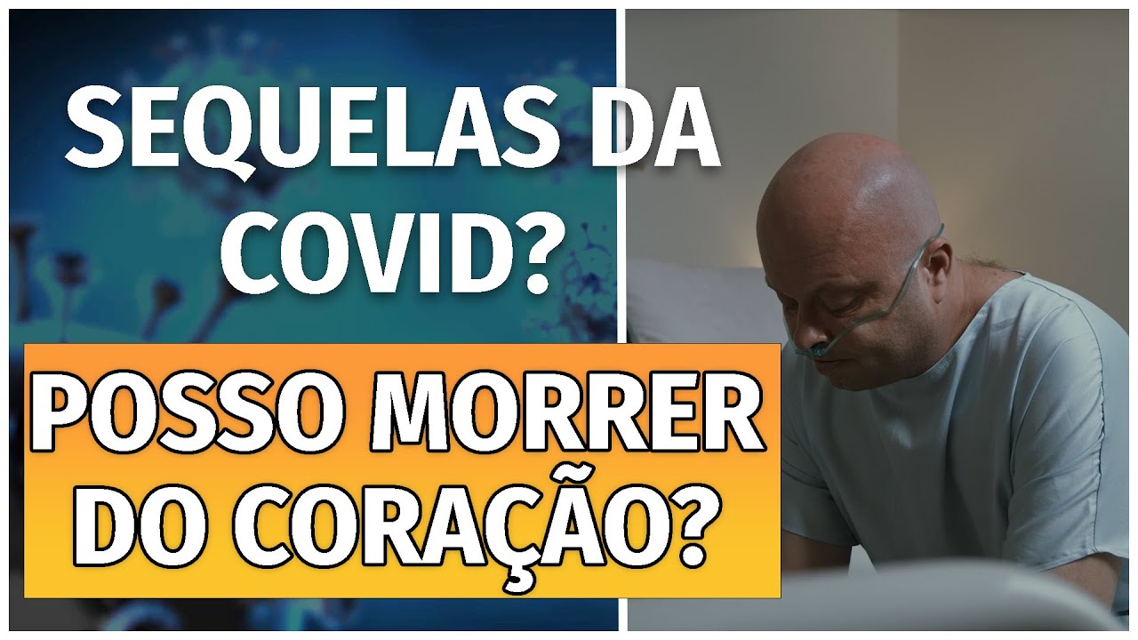 ➡️COVID E PROBLEMAS NO CORAÇÃO♥️? SEQUELAS CARDÍACAS APÓS A COVID!😱