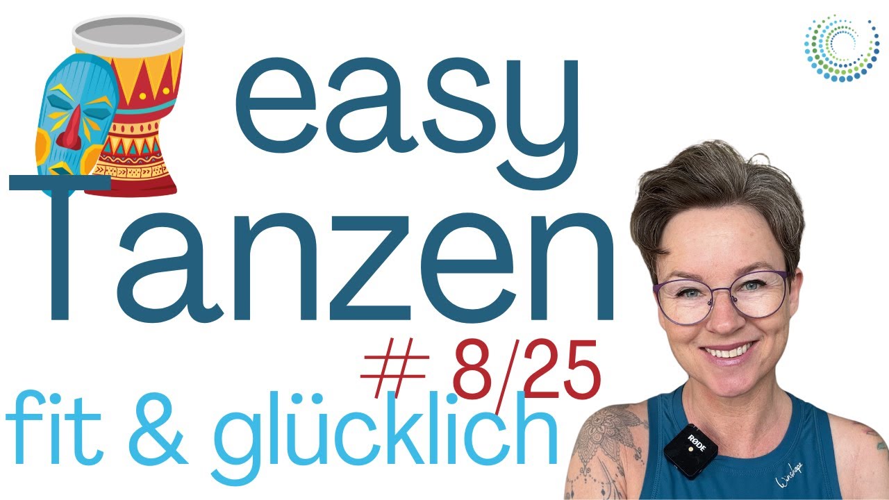 💃🏾 Fit & glücklich tanzen 🥁🎶 | EasyTanzen 8/25 🔥