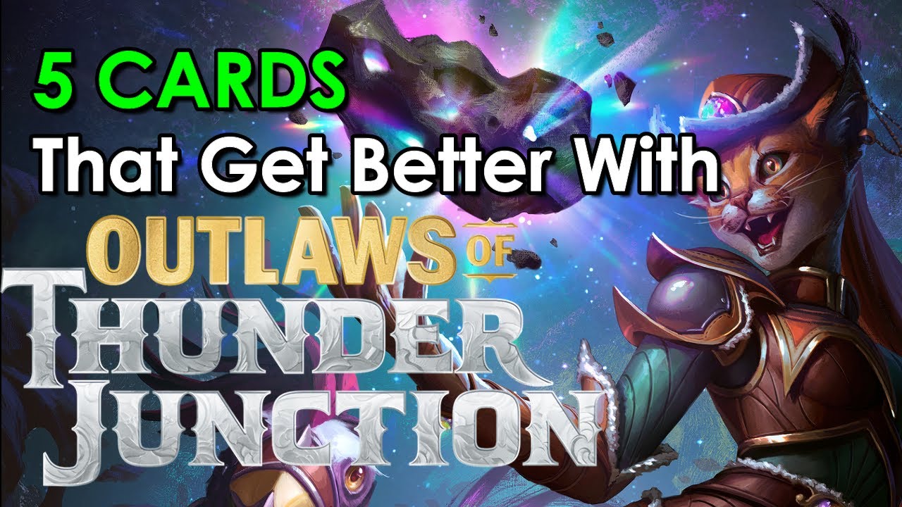 5 Cards That Get Better When Outlaws of Thunder Junction Comes Out | Mtg