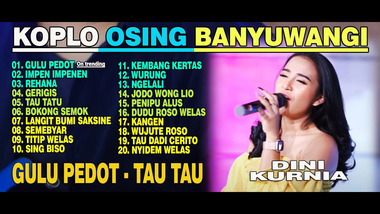 Dini Kurnia - GULU PEDOT - IMPEN IMPENEN - GERIGIS - FULL ALBUM KOPLO OSING BANYUWANGI 2025