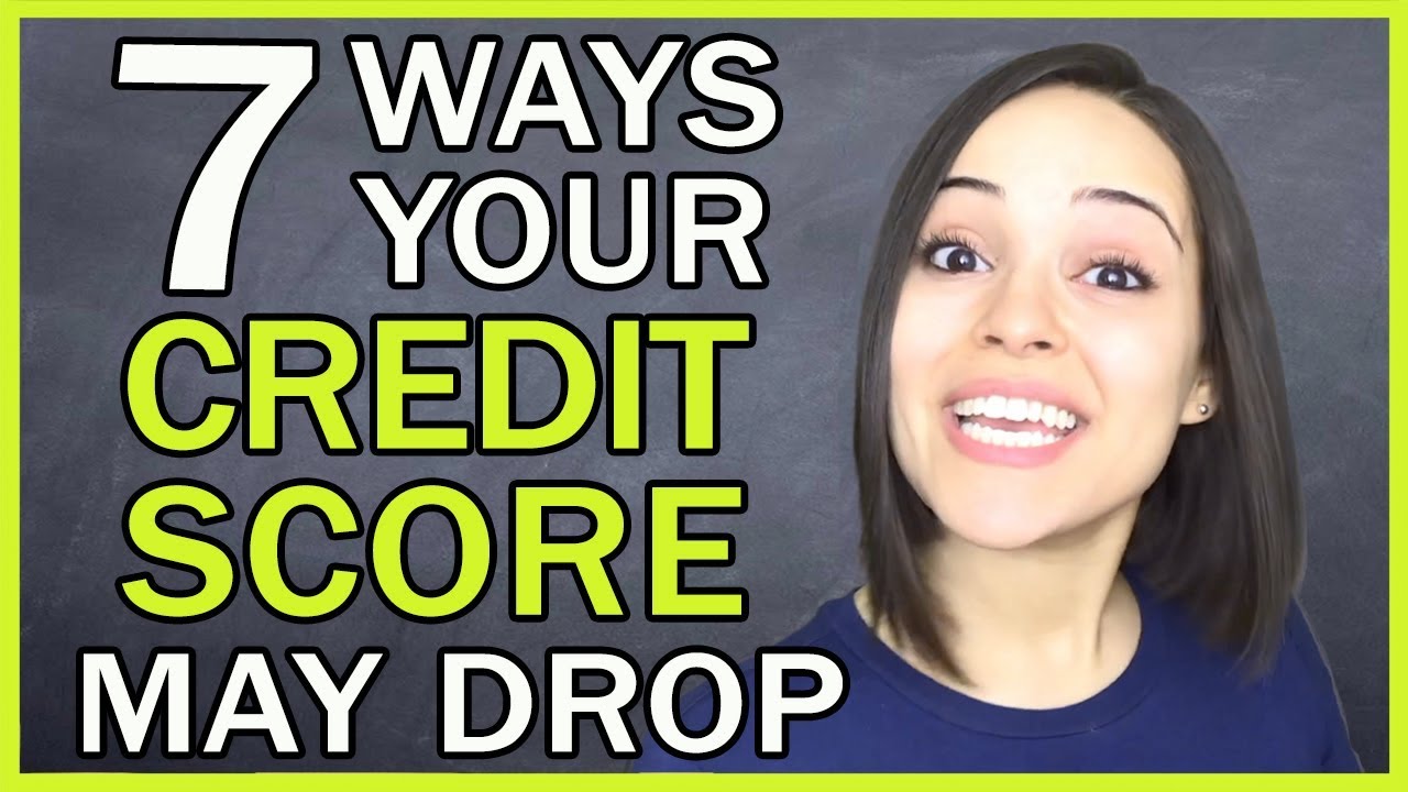 7 Reasons Your Credit Score Might Drop!!!