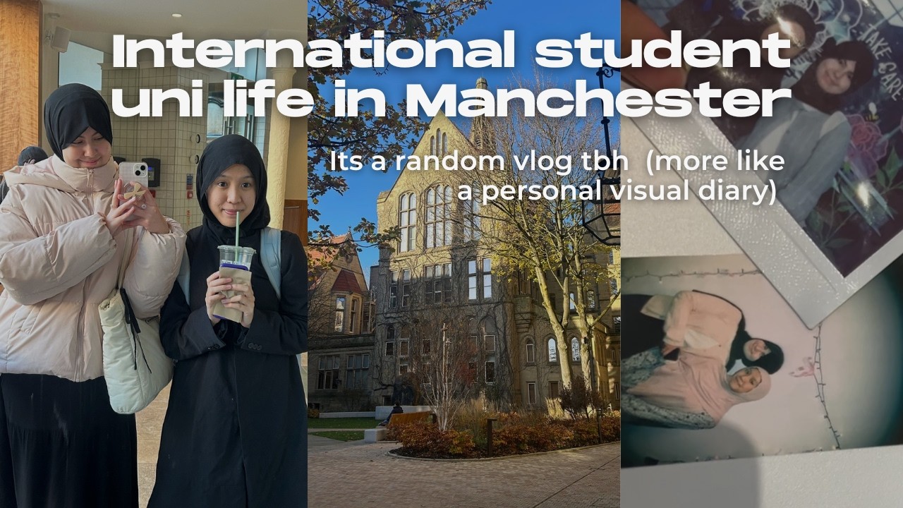 International Student Uni Life in Manchester (its a random vlog tbh) eps 1.