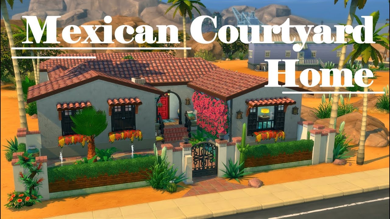 Sims 4 Speed Build: Mexican Courtyard Home
