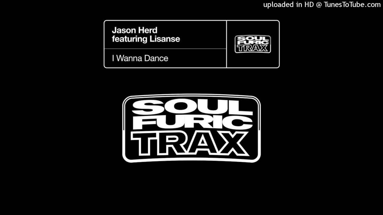 Jason Herd feat. Lisanse - I Wanna Dance (Extended Mix)