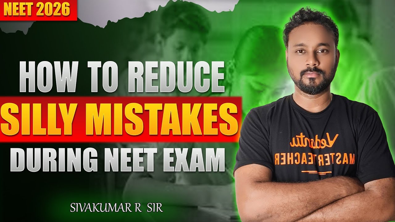 How to Reduce Silly Mistakes During NEET Preparation✅ | Must Watch for NEET 2026 Aspirants