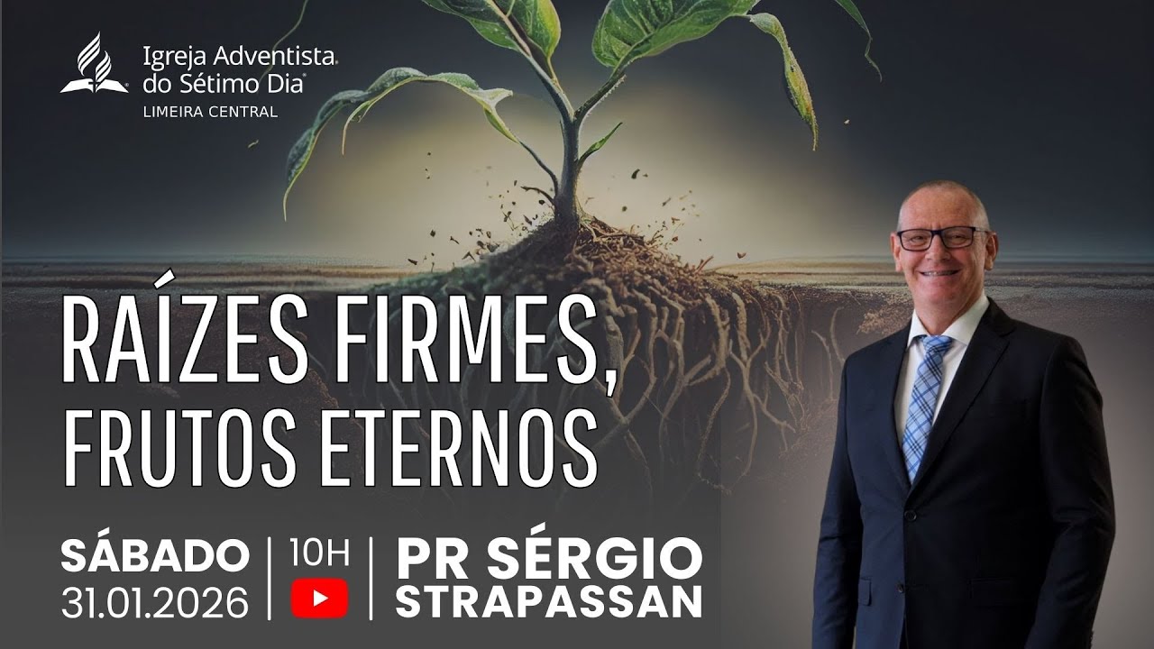 RAÍZES FIRMES, FRUTOS ETERNOS | PR SÉRGIO STRAPASSAN | 31.01.26 | LIMEIRA CENTRAL