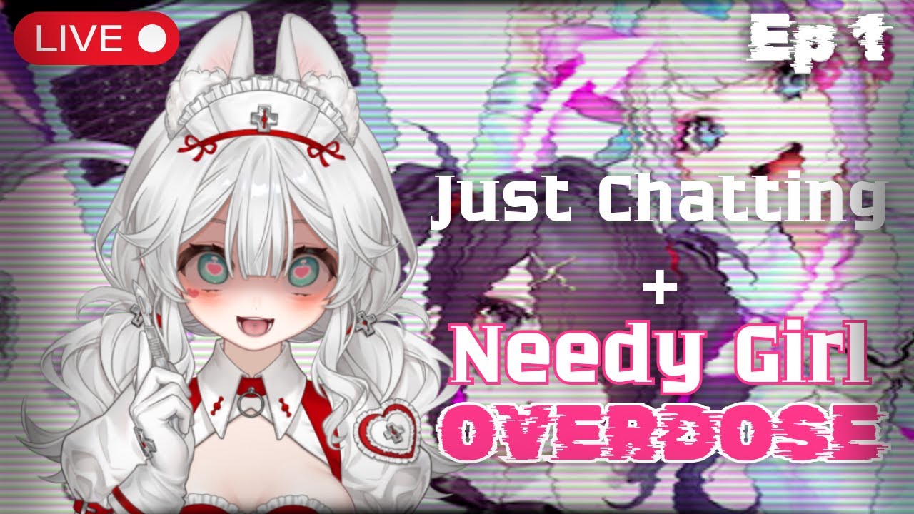 Una coniglietta assonnata ❤️‍🩹🔪 Just Chatting + Needy Girl Overdose 🔪[VOD]