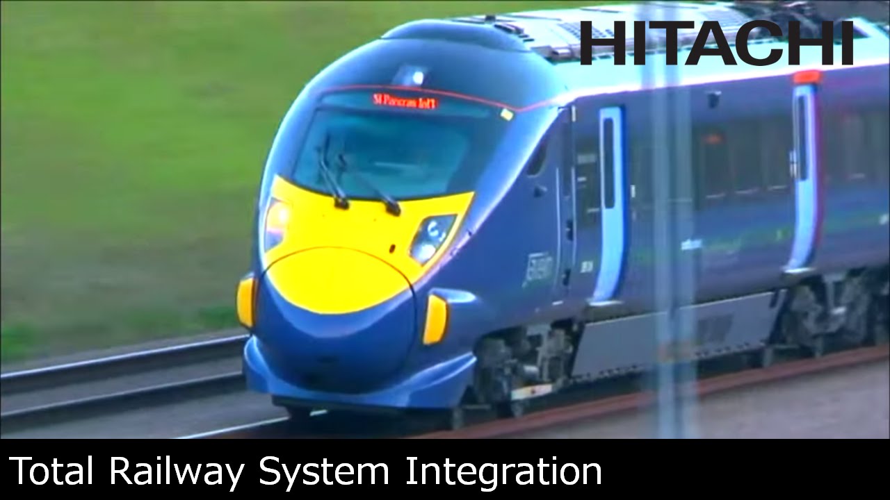 Total Railway System Integrator -Hitachi's Rail Systems Business- Hitachi