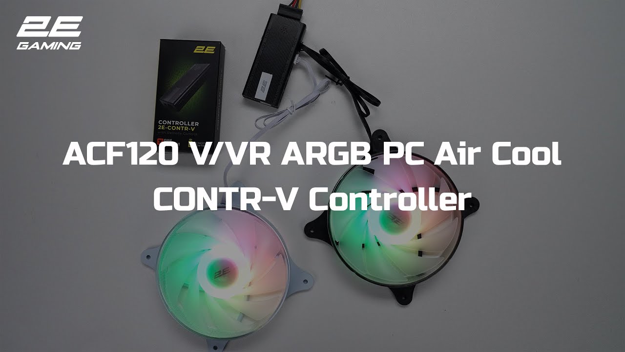 ACF120 V/VR ARGB series 2E Gaming PC Air Cool & CONTR-V controller