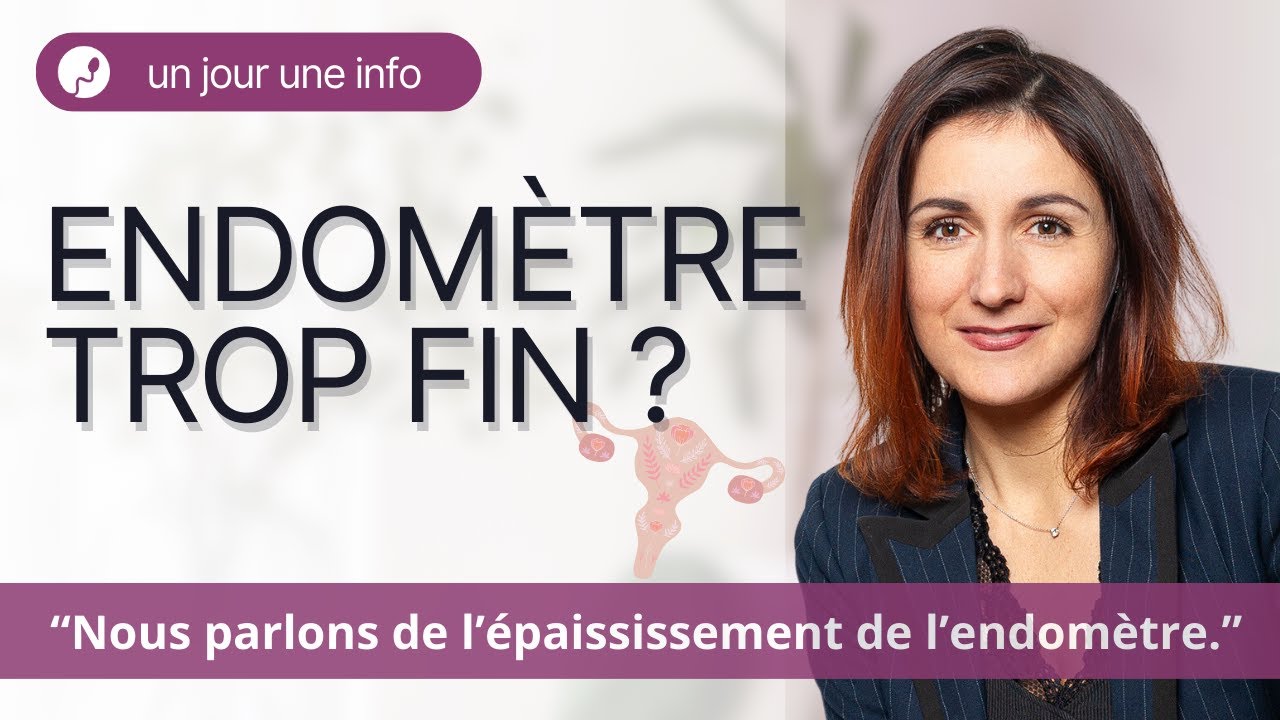 Endomètre trop fin ? Il y a des solutions !